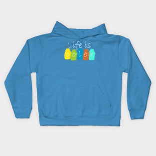 life is color t-shirt Kids Hoodie